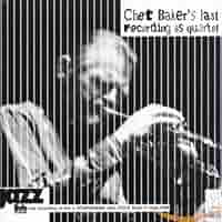 Chet Baker/ Last Recording レコード Chet Baker - Chet Baker's Last Recording As Quartet